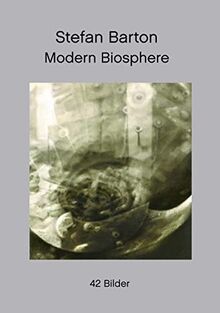 Modern Biosphere: 42 Bilder
