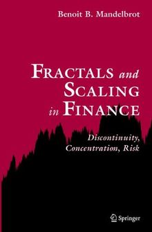 Fractals and Scaling in Finance: Discontinuity, Concentration, Risk. Selecta Volume E