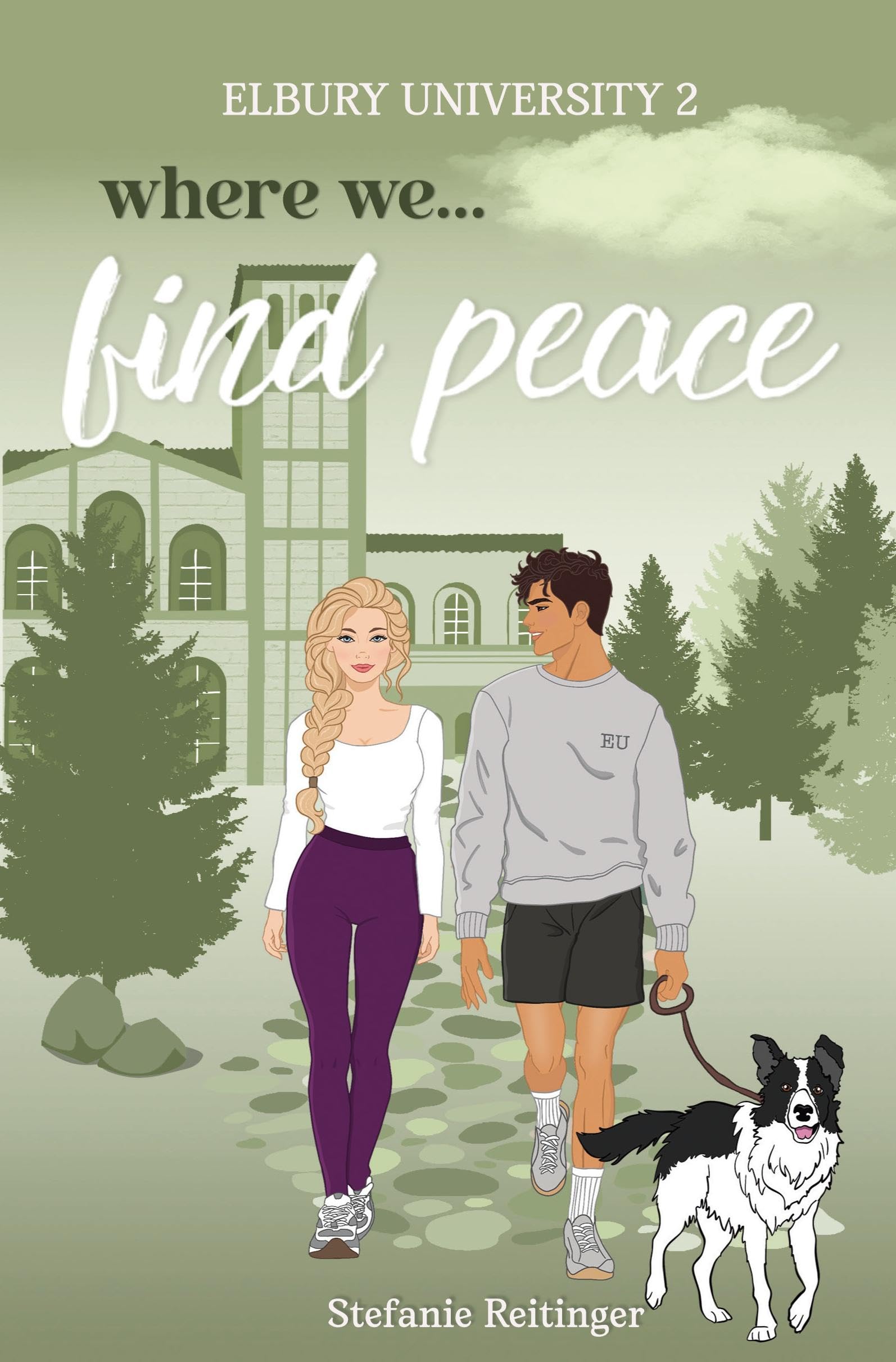 Where we Find Peace: Elbury University 2 (Elbury University Reihe)