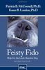 Feisty Fido: Help for the Leash Aggressive Dog