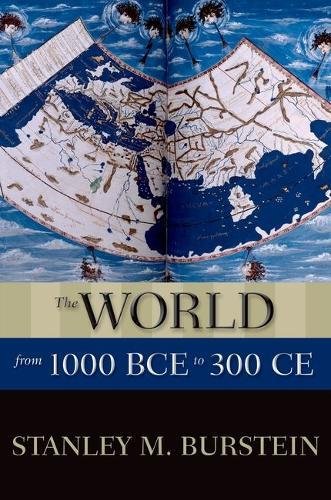 The World from 1000 BCE to 300 CE (The New Oxford World History)