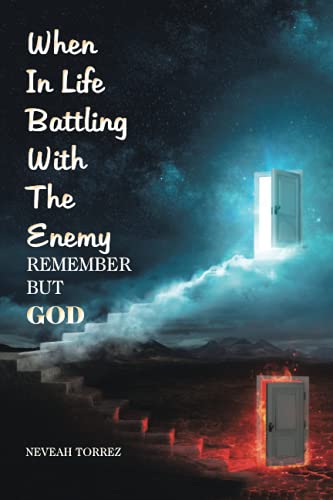 When In Life Battling With The Enemy: Remember But God