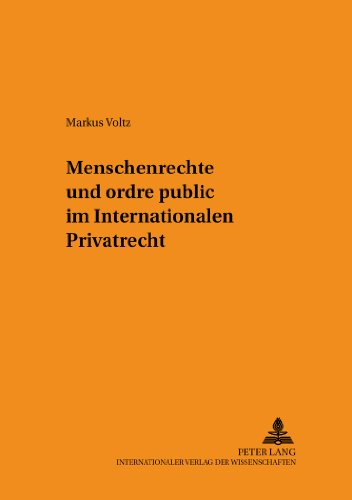 Menschenrechte und ordre public im Internationalen Privatrecht (Schriften zum Staats- und Völkerrecht)