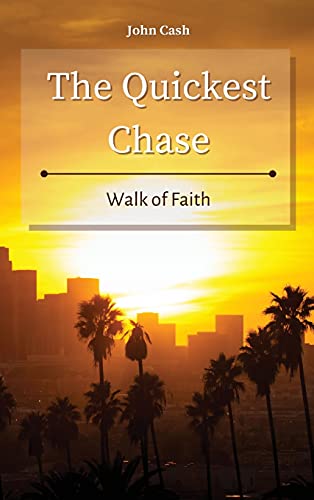 The Quickest Chase: Walk of Faith