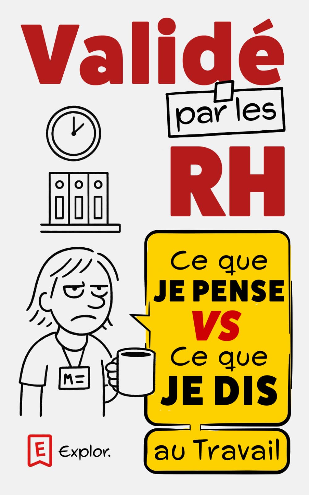 Ce que je pense VS ce que je dis — validé par les RH: Le guide humoristique pour rester politiquement correct | Une idée cadeau drôle pour collègues de travail ou amis : départ, Secret Santa ou Noël