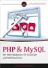 PHP und MySQL: Der Web-Baukasten für Einsteiger und Individualisten