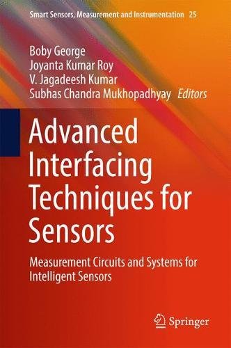 Advanced Interfacing Techniques for Sensors: Measurement Circuits and Systems for Intelligent Sensors (Smart Sensors, Measurement and Instrumentation)