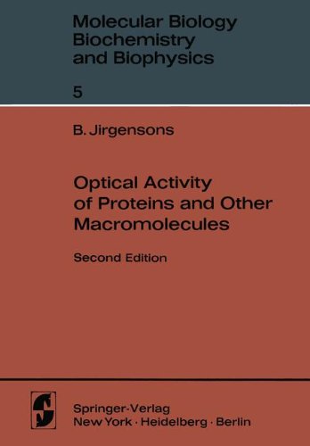 Optical Activity of Proteins and Other Macromolecules (Molecular Biology, Biochemistry and Biophysics Molekularbiologie, Biochemie und Biophysik)