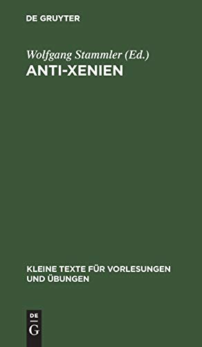 Anti-Xenien: In Auswahl (Kleine Texte für Vorlesungen und Übungen, 81, Band 81)
