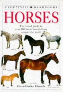 Horses (Eyewitness Handbooks, Band 8)