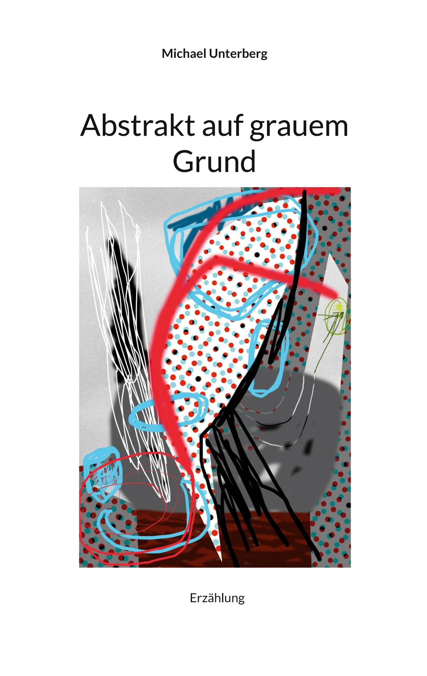 Abstrakt auf grauem Grund: Erzählung