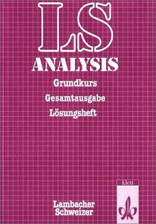 Lambacher Schweizer - Themenhefte: Lambacher-Schweizer, Analysis, Gesamtausgabe, Grundkurs