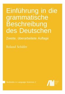 Einfuehrung in die grammatische Beschreibung des Deutschen (Textbooks in Language Sciences)