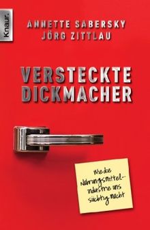 Versteckte Dickmacher: Wie die Nahrungsmittelindustrie uns süchtig macht