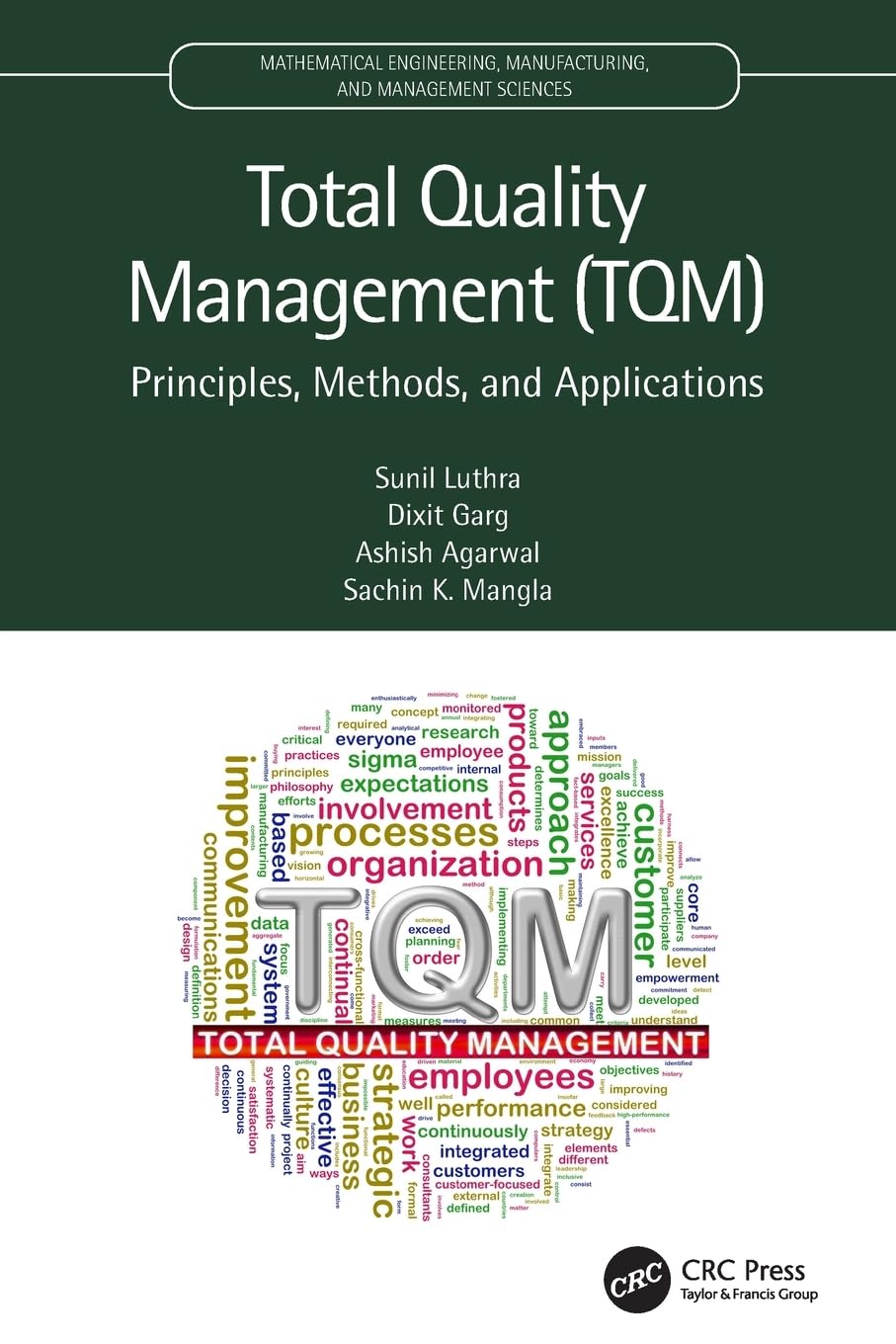 Total Quality Management (TQM): Principles, Methods, and Applications (Mathematical Engineering, Manufacturing, and Management Scie)