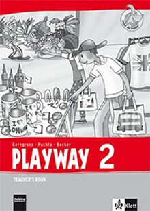 Playway 2. Ab Klasse 1. Ausgabe Hamburg, Rheinland-Pfalz, Baden-Württemberg: Teacher's Book Klasse 2 (Playway. Für den Beginn ab Klasse 1. Ausgabe ab 2016)
