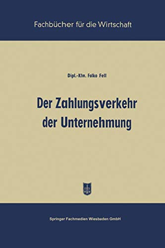 Der Zahlungsverkehr der Unternehmung (Fachbücher für die Wirtschaft)