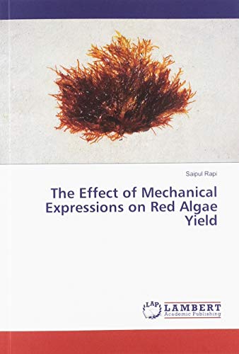 The Effect of Mechanical Expressions on Red Algae Yield