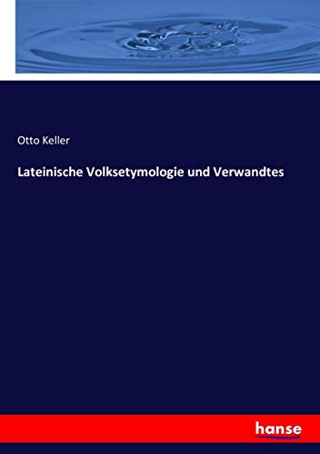 Lateinische Volksetymologie und Verwandtes