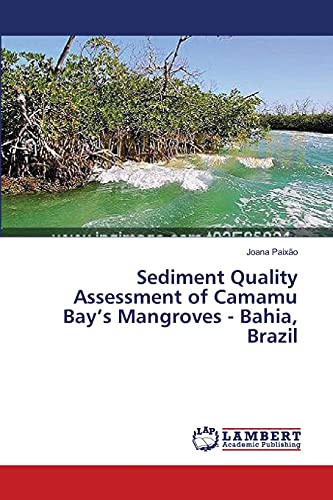 Sediment Quality Assessment of Camamu Bay’s Mangroves - Bahia, Brazil