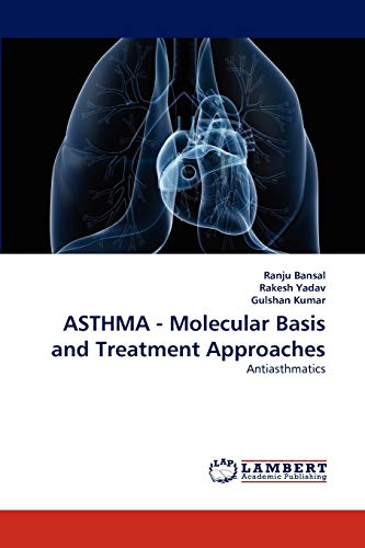 ASTHMA - Molecular Basis and Treatment Approaches: Antiasthmatics