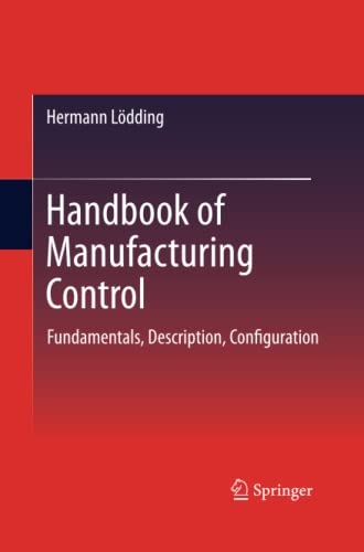 Handbook of Manufacturing Control: Fundamentals, description, configuration