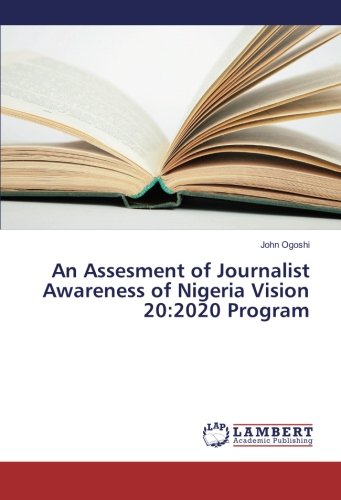 An Assesment of Journalist Awareness of Nigeria Vision 20:2020 Program