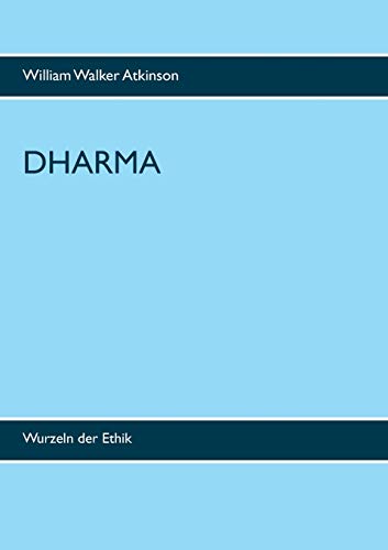 DHARMA: Wurzeln der Ethik