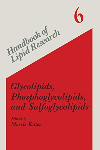 Glycolipids, Phosphoglycolipids, and Sulfoglycolipids (Handbook of Lipid Research) (Handbook of Lipid Research, 6, Band 6)