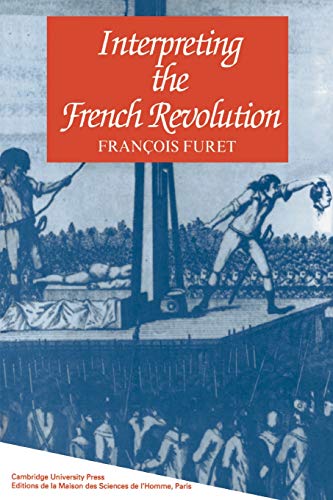 François Furet Interpreting The French Revolution