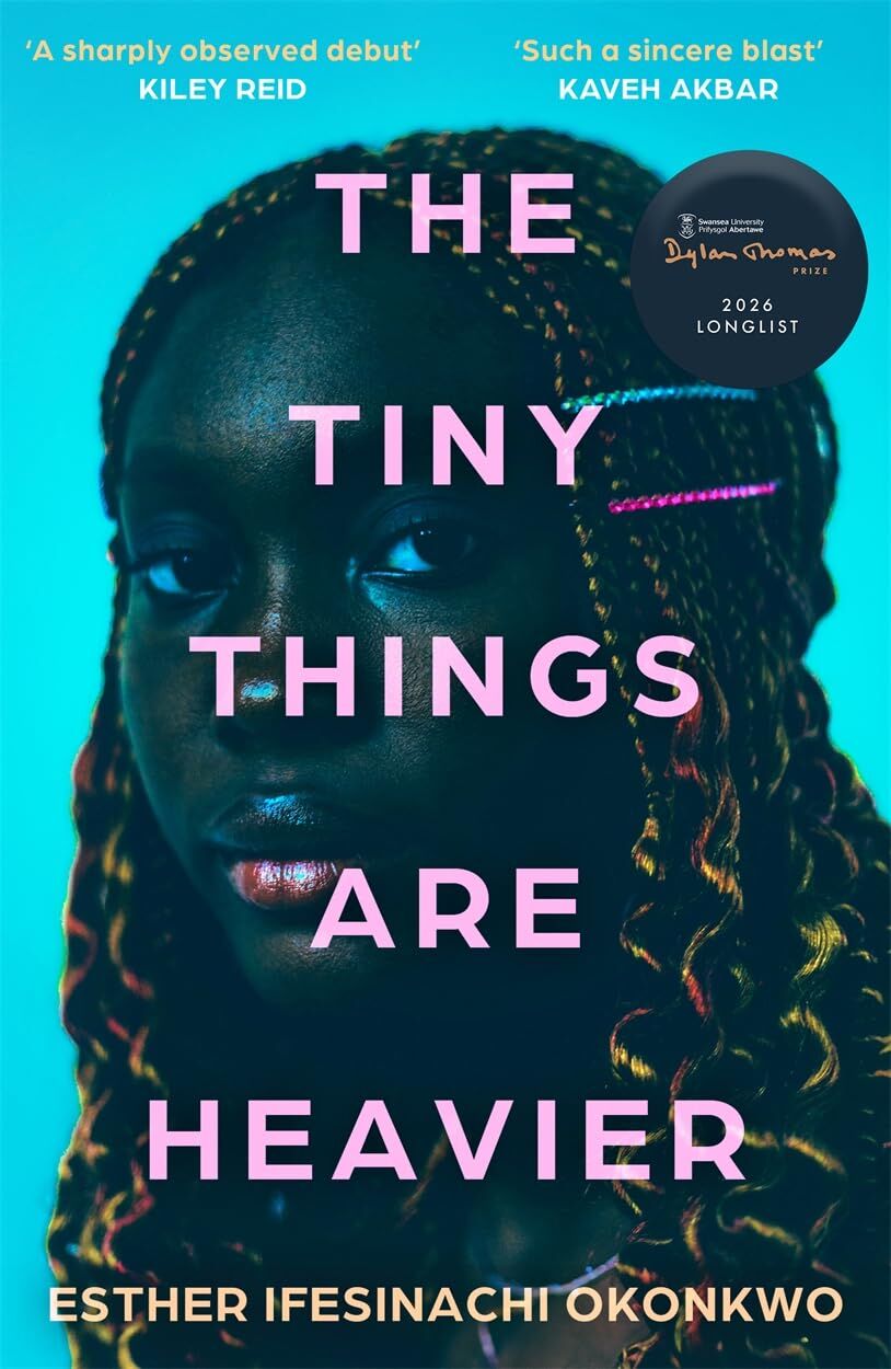 Okonkwo, Esther Ilfesinachi: The Tiny Things Are Heavier