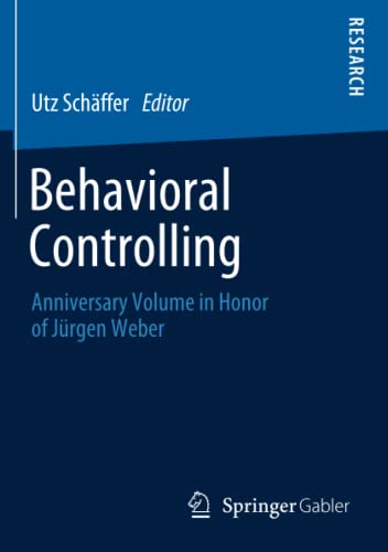 Behavioral Controlling: Anniversary Volume in Honor of Jürgen Weber
