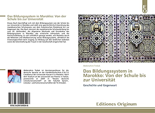 Das Bildungssystem in Marokko: Von der Schule bis zur Universität: Geschichte und Gegenwart