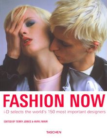 Fashion now : i-D selects the world's 150 most important designers