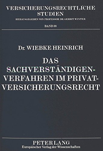 Das Sachverständigenverfahren im Privatversicherungsrecht (Versicherungsrechtliche Studien)