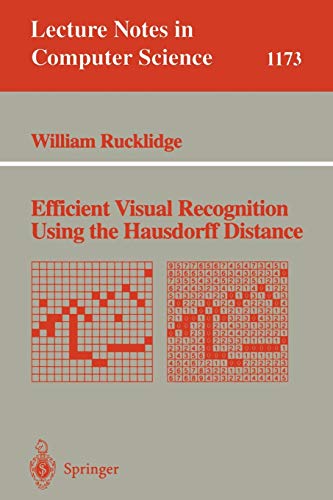 Efficient Visual Recognition Using the Hausdorff Distance (Lecture Notes in Computer Science, 1173, Band 1173)