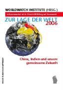 Zur Lage der Welt 2006: China, Indien und unsere gemeinsame Zukunft