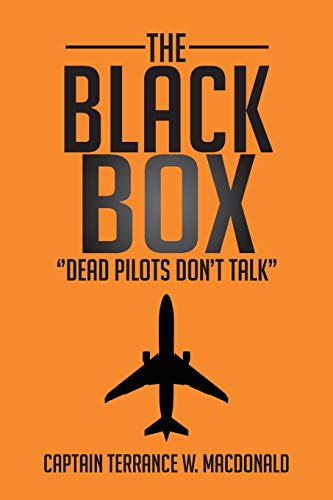 THE BLACK BOX: ''Dead Pilots Don't Talk''