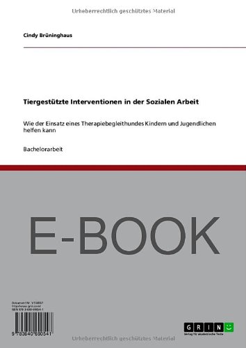 Tiergestützte Interventionen in der Sozialen Arbeit: Wie der Einsatz eines Therapiebegleithundes Kindern und Jugendlichen helfen kann