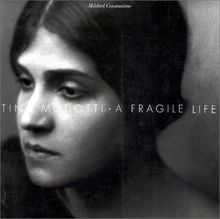 Tina Modotti: A Fragile Life von Mildred Constantine | Buch | Zustand gut