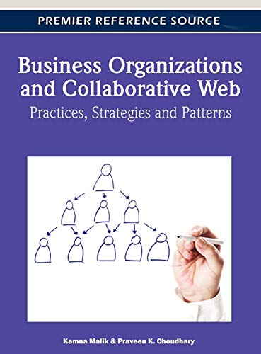 Business Organizations and Collaborative Web: Practices, Strategies and Patterns (Premier Reference Source)