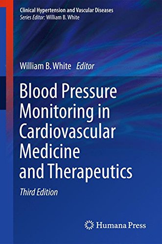 Blood Pressure Monitoring in Cardiovascular Medicine and Therapeutics (Clinical Hypertension and Vascular Diseases)