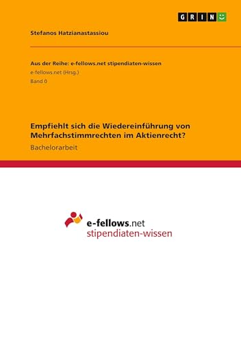 Empfiehlt sich die Wiedereinführung von Mehrfachstimmrechten im Aktienrecht?