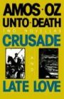 Unto Death: Crusade and Late Love (2 Novellas)
