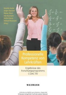 Professionelle Kompetenz von Lehrkräften: Ergebnisse des Forschungsprogramms COACTIV