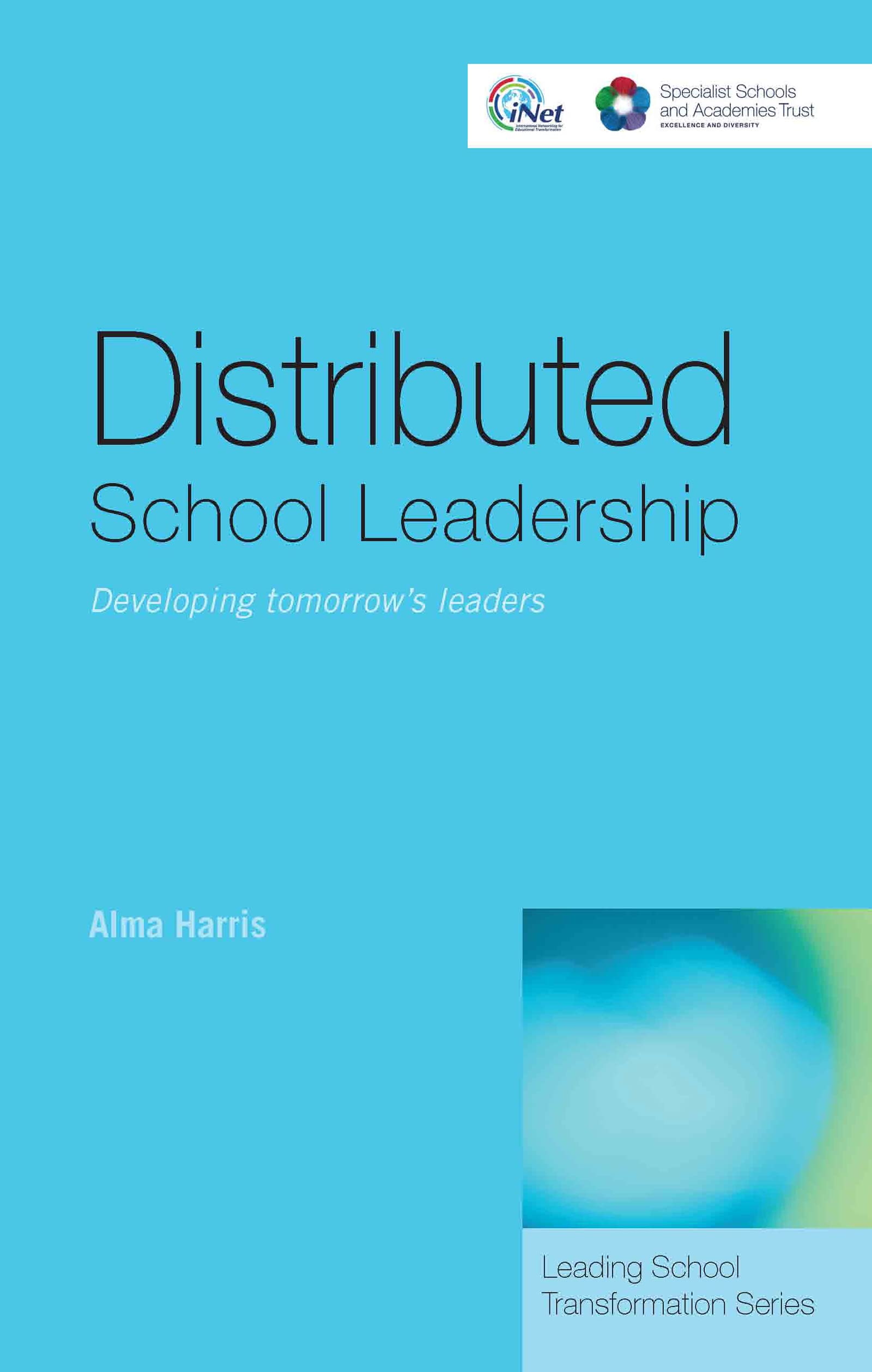 Distributed School Leadership: Developing Tomorrow's Leaders (Leading School Transformation)