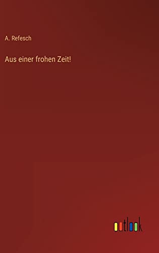 Aus einer frohen Zeit!