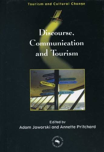 Discourse, Communication & Tourism (TOURISM AND CULTURAL CHANGE, Band 5)