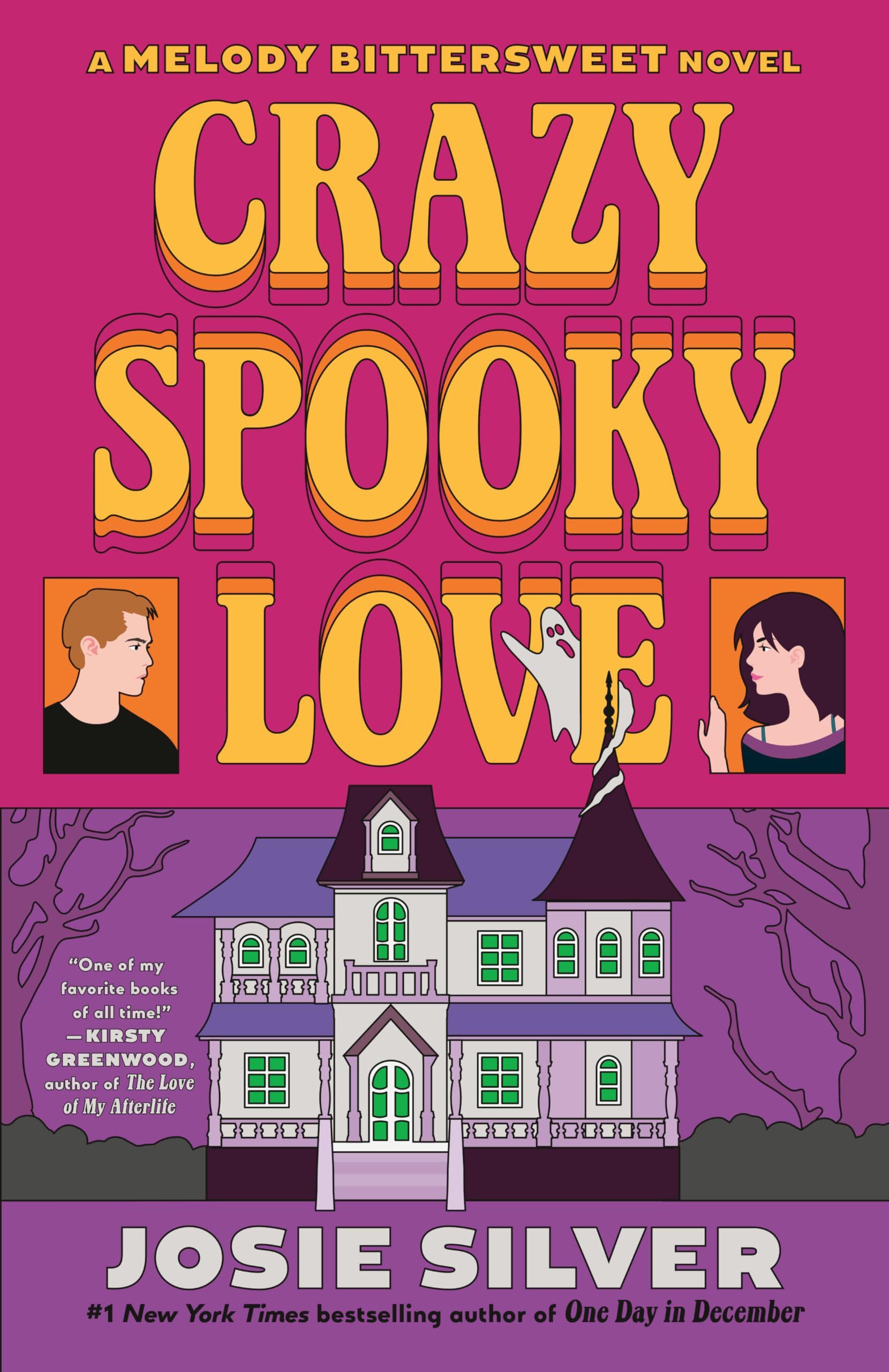 Josie Silver Crazy Spooky Love, A Melody Bittersweet Novel