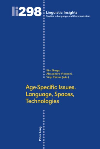 Age-Specific Issues.: Language, Spaces, Technologies (Linguistic Insights)